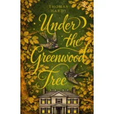 Художественная книга АСТ Under The Greenwood Tree (HardyThomas 9785171748685)