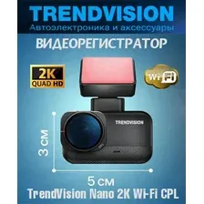 Автомобильный видеорегистратор TrendVision Nano 2K Wi-Fi CPL