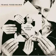 Виниловая пластинка Franz Ferdinand - The Human Fear (Alternative Cover)