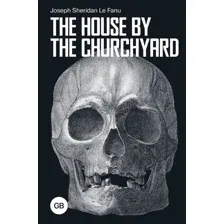 The House by the Churchyard