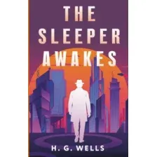 The Sleeper Awakes