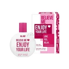Вода туалетная для женщин YOU & WORLD Believe Me Enjoy Your Life, 50 мл